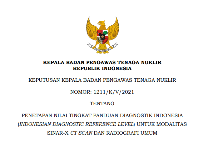 SK Penetapan Tingkat Panduan Diagnostik Indonesia (Indonesian Diagnostic Reference Level) Untuk Modalitas Sinar-X CT SCAN dan RADIOGRAFI UMUM